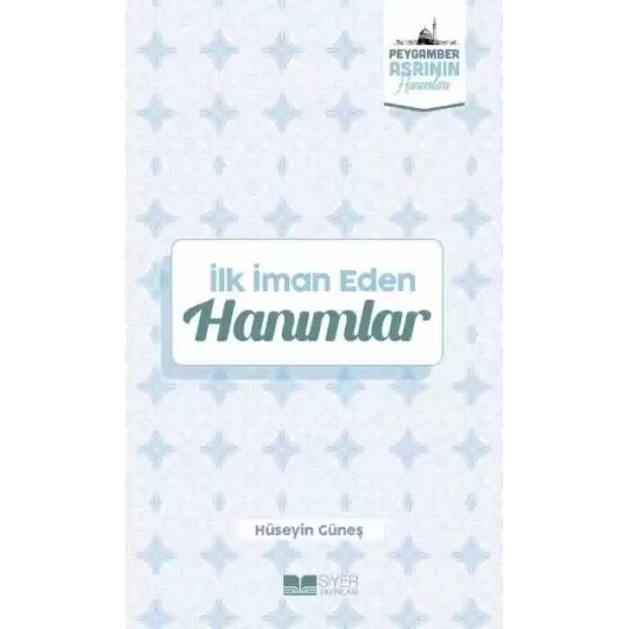 İlk İman Eden Hanımlar Peygamber Asrının Hanımları 3