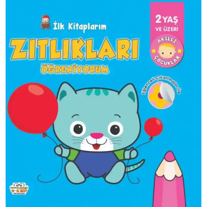 İlk Kitaplarım-Zıtlıkları Öğreniyorum - 0-6 Yaş Yayınları