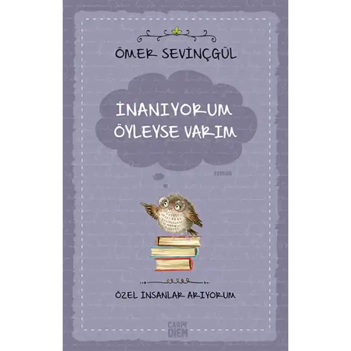 İnanıyorum Öyleyse Varım (Özel İnsanlar Arıyorum)