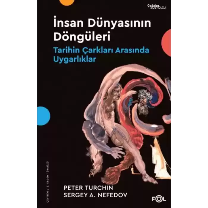 İnsan Dünyasının Döngüleri –Tarihin Çarkları Arasında Uygarlıklar