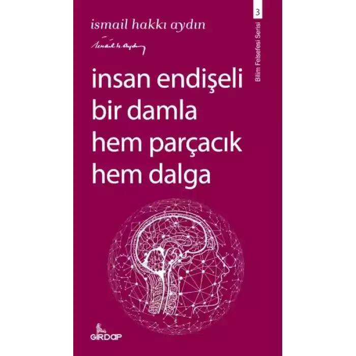 İnsan Endişeli Bir Damla Hem Parçacık Hem Dalga
