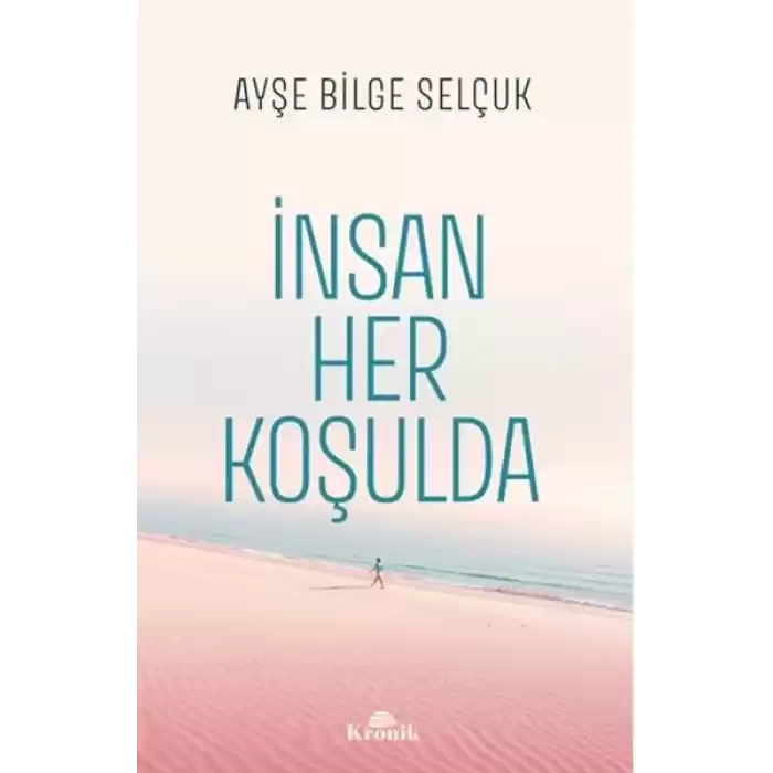 İnsan Her Koşulda