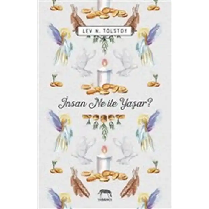İnsan Ne ile Yaşar?