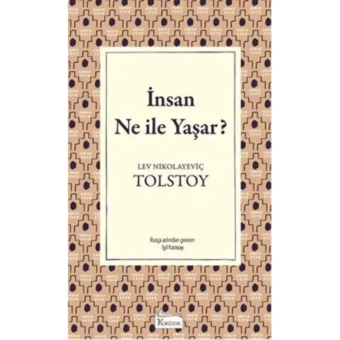 İnsan Ne İle Yaşar (Bez Ciltli)