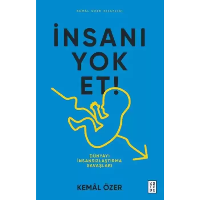 İnsanı Yok Et- Dünyayı İnsansızlaştırma Savaşları