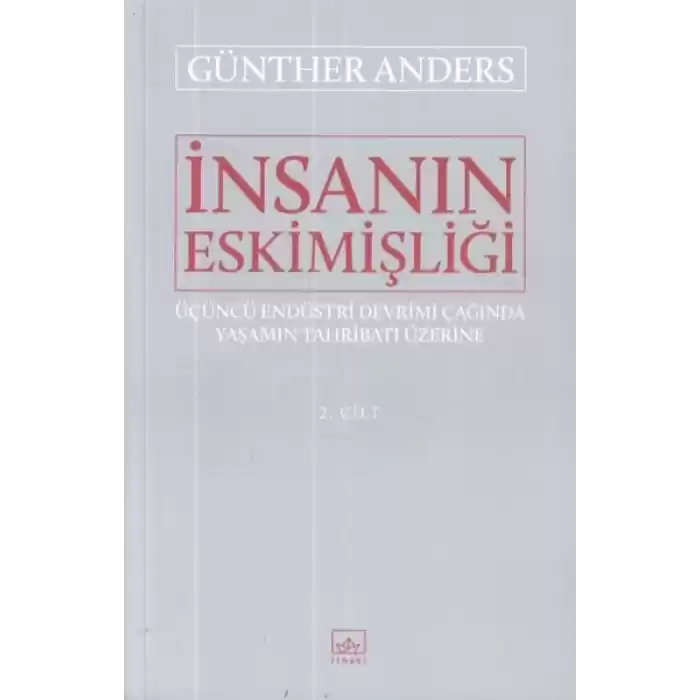 İnsanın Eskimişliği 2.Cilt