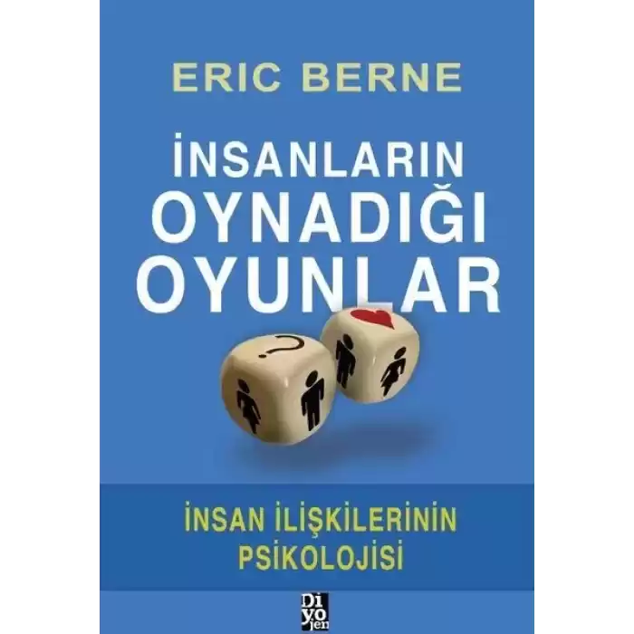 İnsanların Oynadığı Oyunlar - İnsan İlişkilerinin Psikolojisi