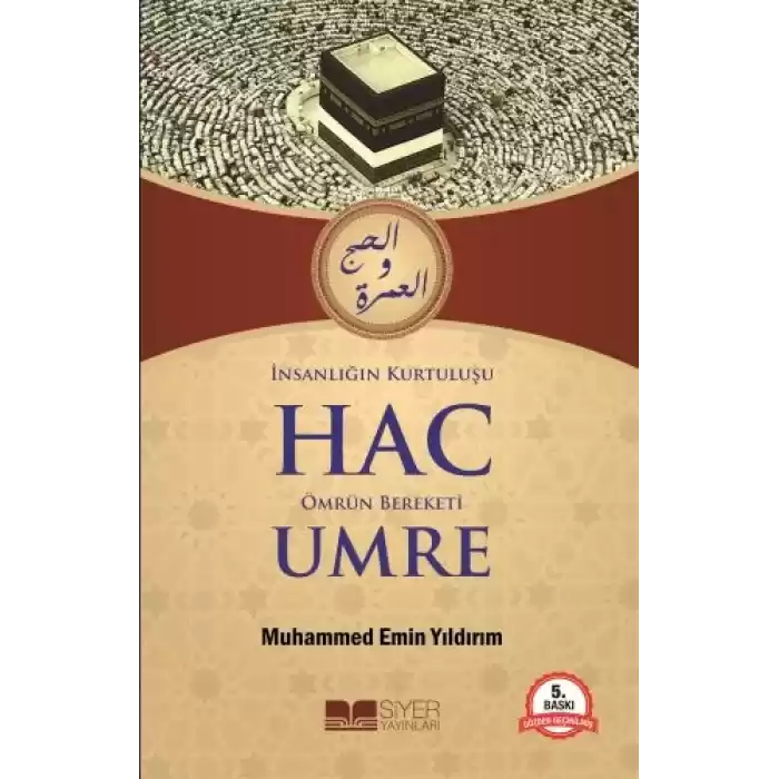 İnsanlığın Kurtuluşu Hac Ömrün Bereketi Umre