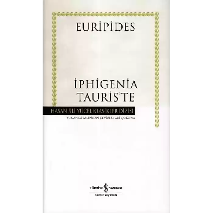İphigenia Tauriste - Hasan Ali Yücel Klasikleri (Ciltli)
