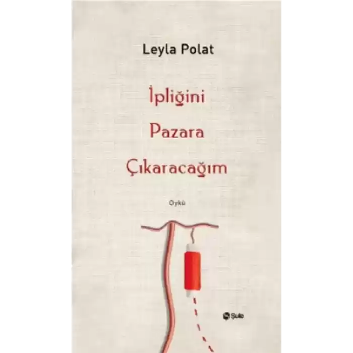 İpliğini Pazara Çıkaracağım