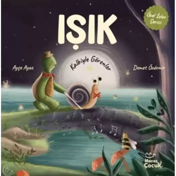Işık - Kalbiyle Görenler