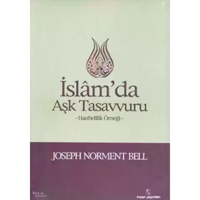 İslamda Aşk Tasavvuru  Hanbelilik Örneği