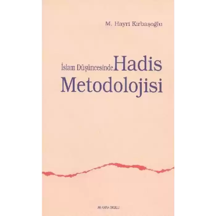 İslam Düşüncesinde Hadis Metodolojisi