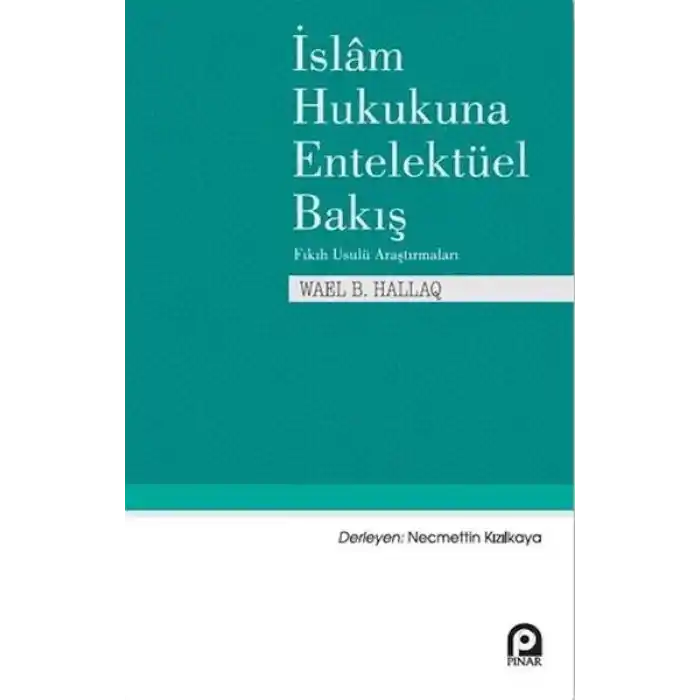 İslam Hukukuna Entelektüel Bakış