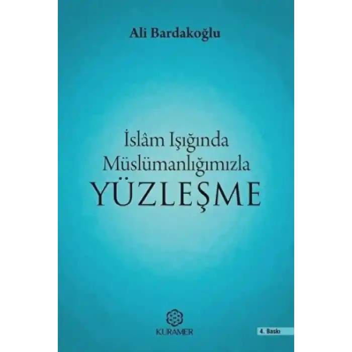 İslam Işığında Müslümanlığımızla Yüzleşme