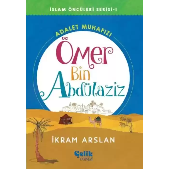 İslam Öncüleri Serisi 1 - Ömer Bin Abdülaziz