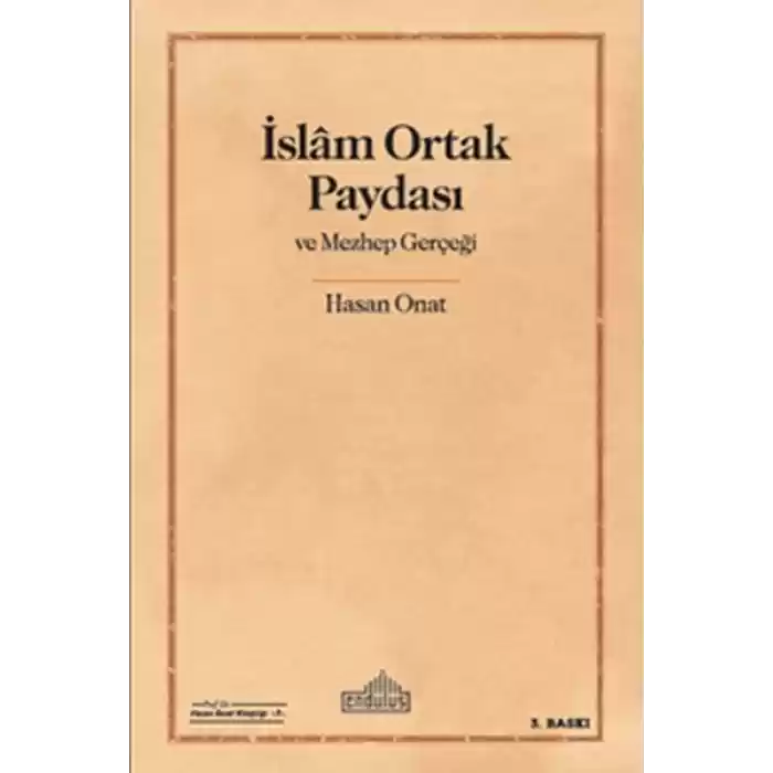İslam Ortak Paydası ve Mezhep Gerçeği