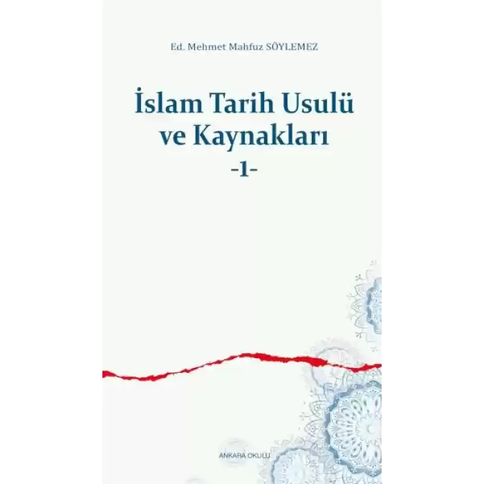 İslam Tarih Usulü ve Kaynakları -1