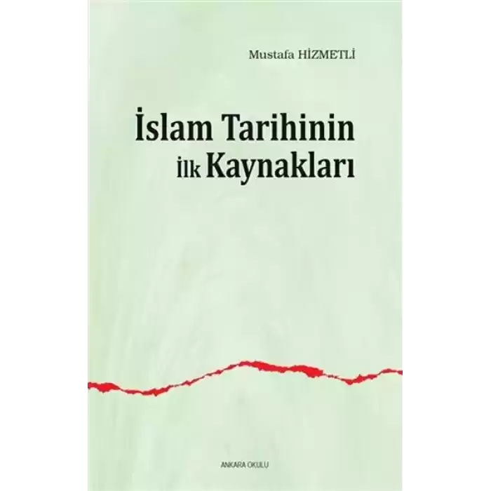 İslam Tarihinin İlk Kaynakları