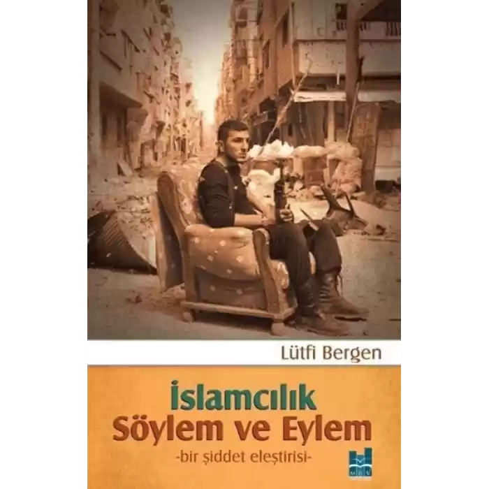 İslamcılık - Söylem ve Eylem