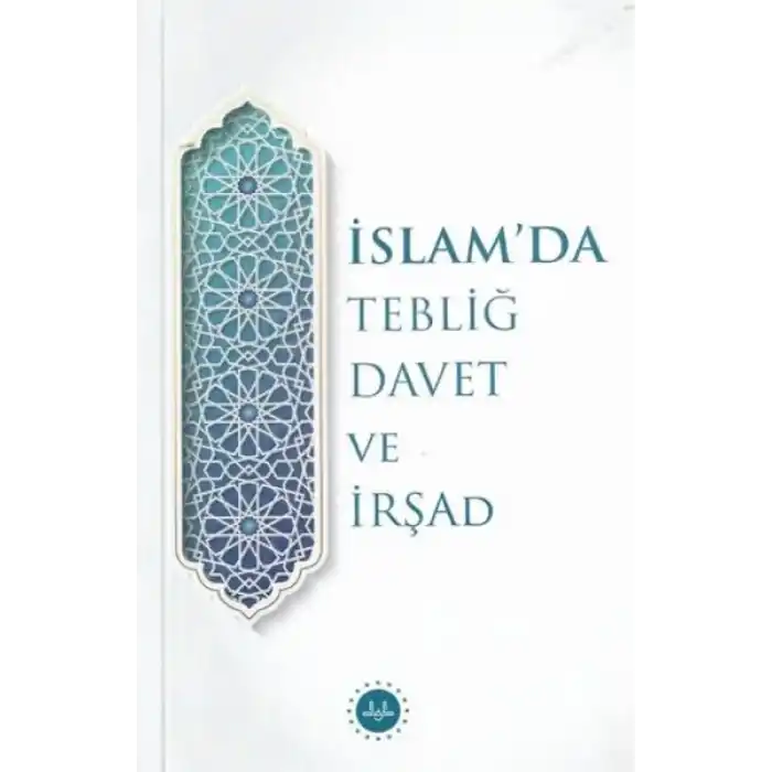 İslam’da Tebliğ Davet ve İrşad