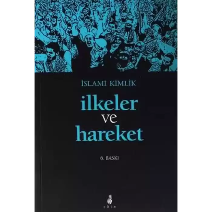 İslami Kimlik İlkeler ve Hareket