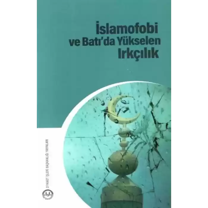 İslamofobi ve Batıda Yükselen Irkçılık