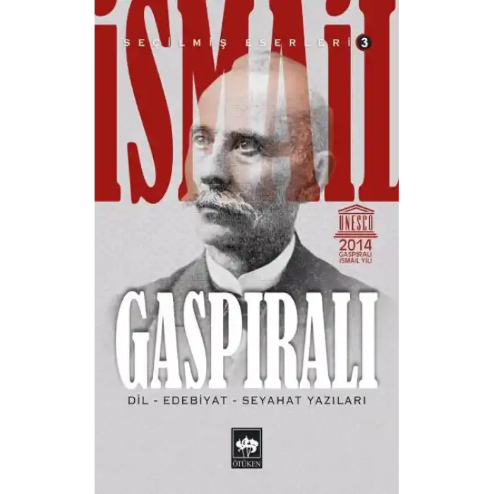 İsmail Gaspıralı Seçilmiş Eserleri 3 Dil Edebiyat Seyahat Yazıları