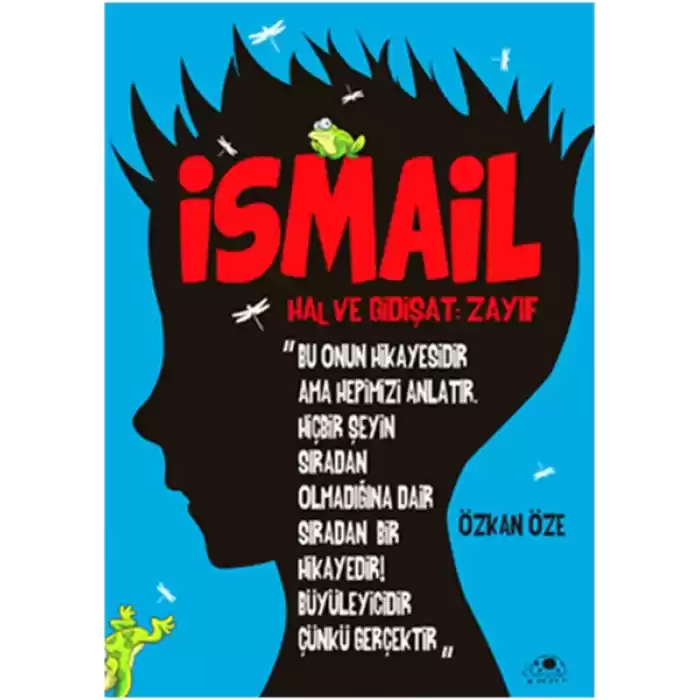 İsmail Hal Ve Gidişat- Zayıf