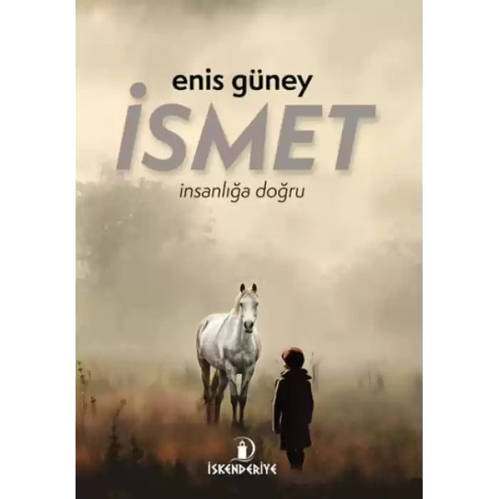 İsmet – İnsanlığa Doğru