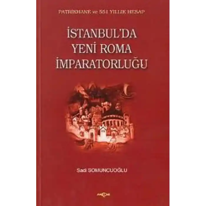 İstanbulda Yeni Roma İmparatorluğu
