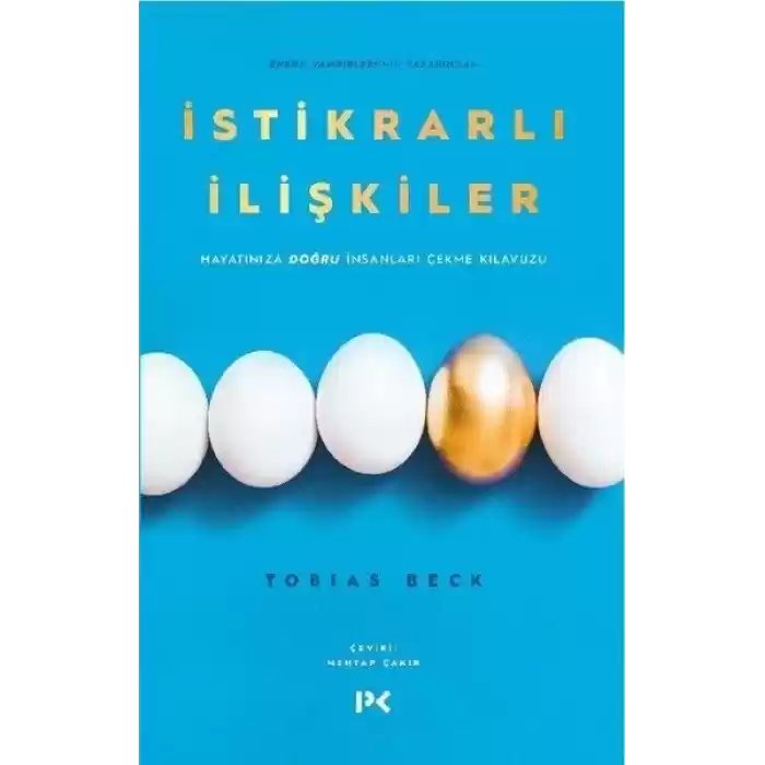 İstikrarlı İlişkiler - Hayatınıza Doğru İnsanları Çekme Kılavuzu