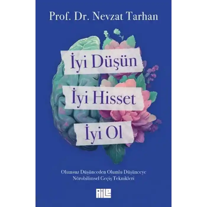 İyi Düşün, İyi Hisset, İyi Ol
