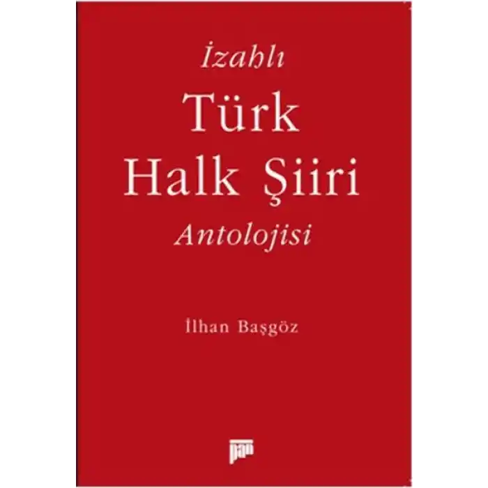 İzahlı Türk Halk Şiiri Antolojisi