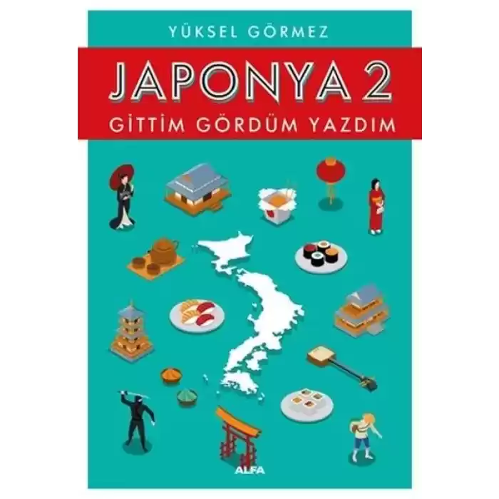 Japonya 2-Gittim Gördüm Yazdım