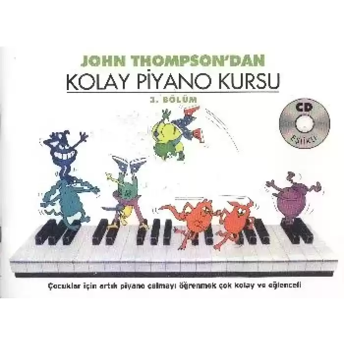 John Thompsondan Kolay Piyano Kursu 3.Bölüm
