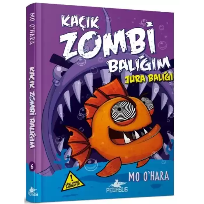 Kaçık Zombi Balığım 6 / Jura Balığı (Ciltli)