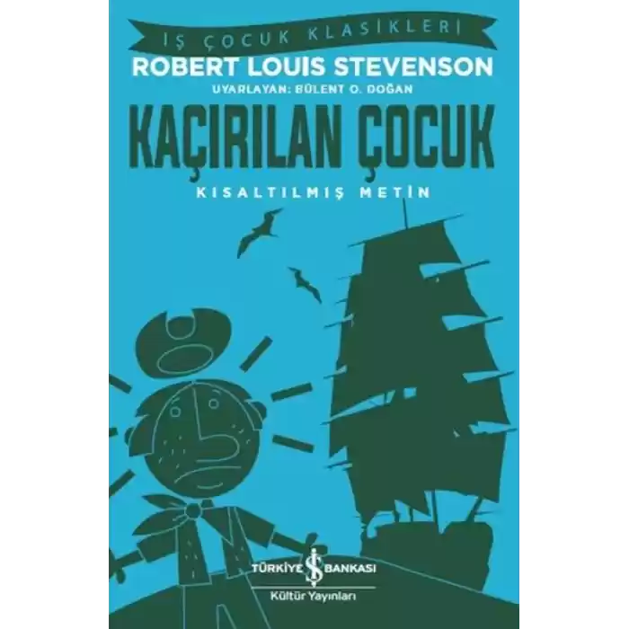 Kaçırılan Çocuk - İş Çocuk Klasikleri - Kısaltılmış Metin