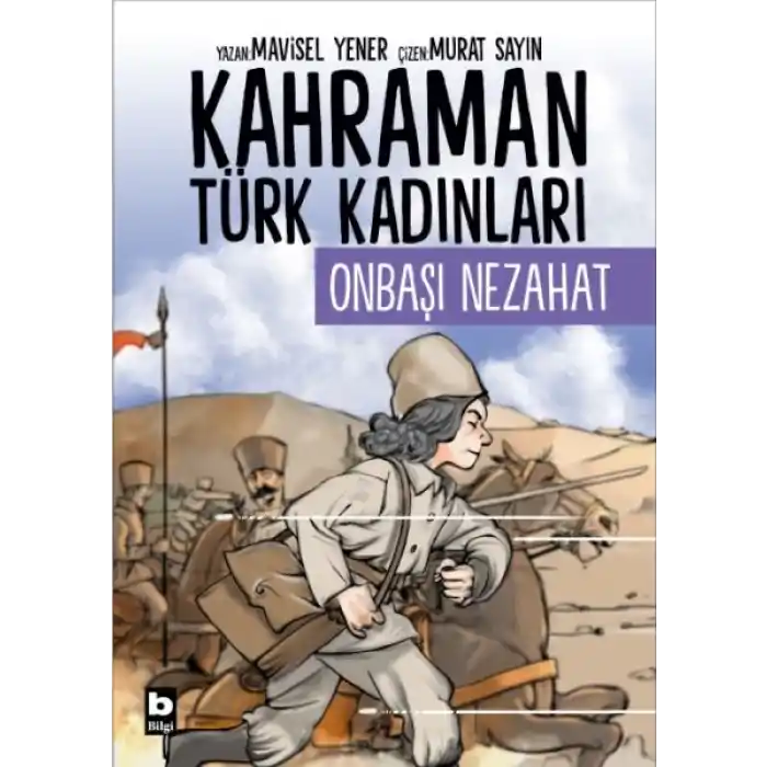 Kahraman Türk Kadınları Onbaşı Nezahat