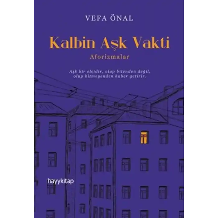 Kalbin Aşk Vakti - Aforizmalar