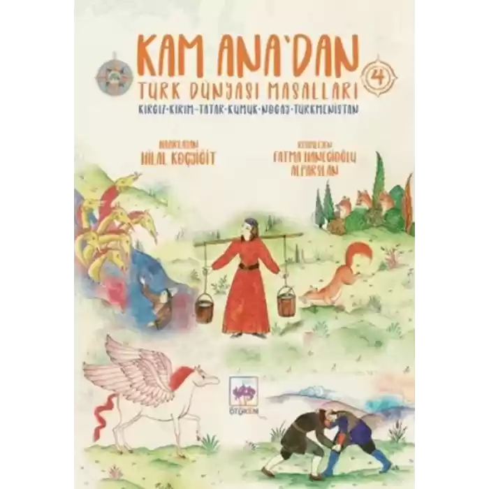 Kam Ana’dan Türk Dünyası Masalları 4
