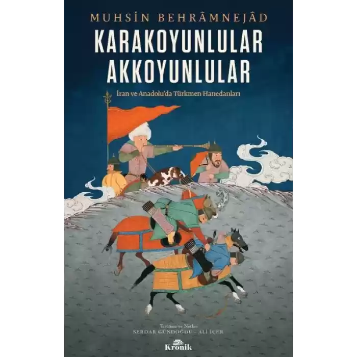 Karakoyunlular-Akkoyunlular - İran ve Anadolu’da Türkmen Hanedanları