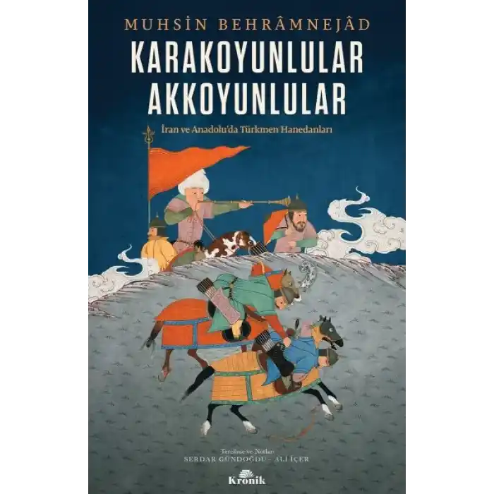 Karakoyunlular-Akkoyunlular - İran ve Anadolu’da Türkmen Hanedanları