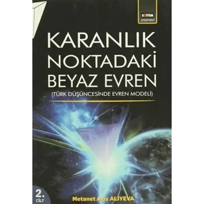 Karanlık Noktadaki Beyaz Evren (2. Cilt)