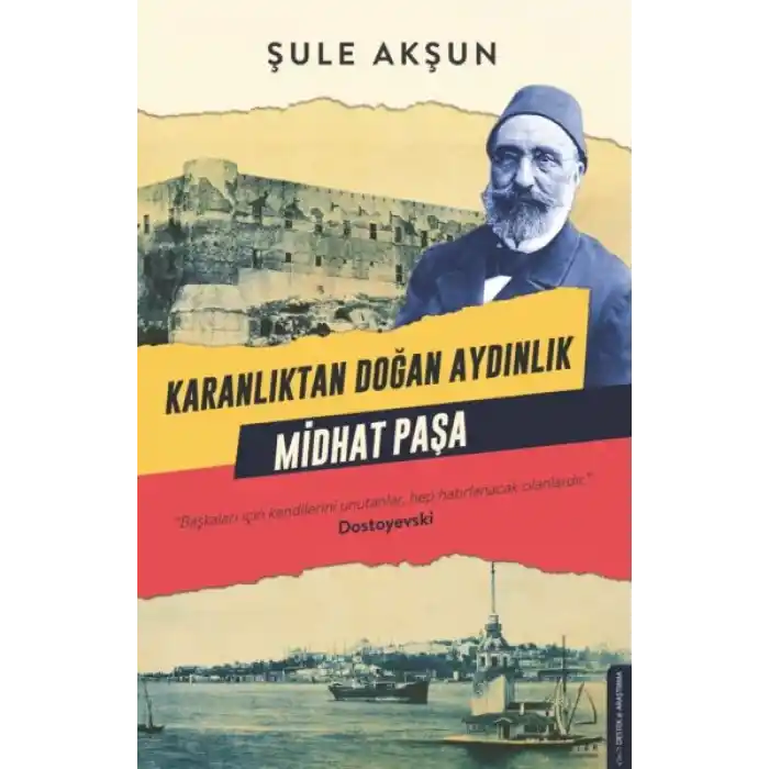 Karanlıktan Doğan Aydınlık Midhat Paşa