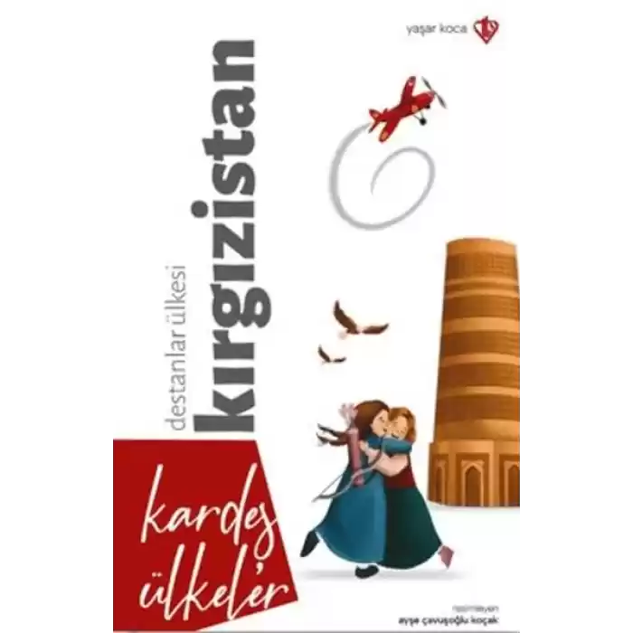 Kardeş Ülkeler Destanlar Ülkesi Kırgızistan