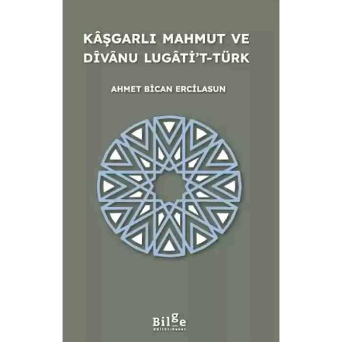 Kaşgarlı Mahmut ve Divanu Lugati’t-Türk