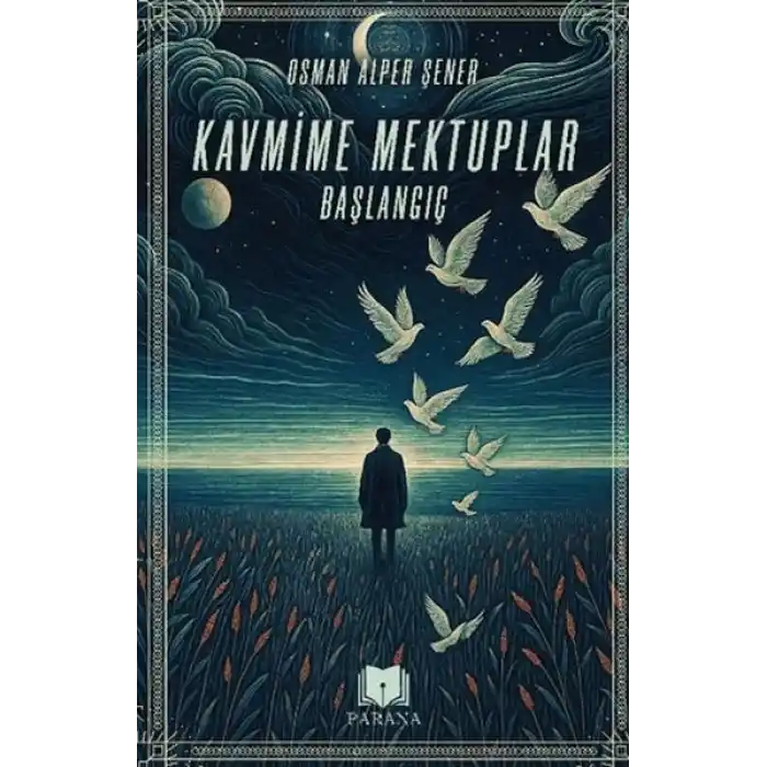 Kavmime Mektuplar Başlangıç