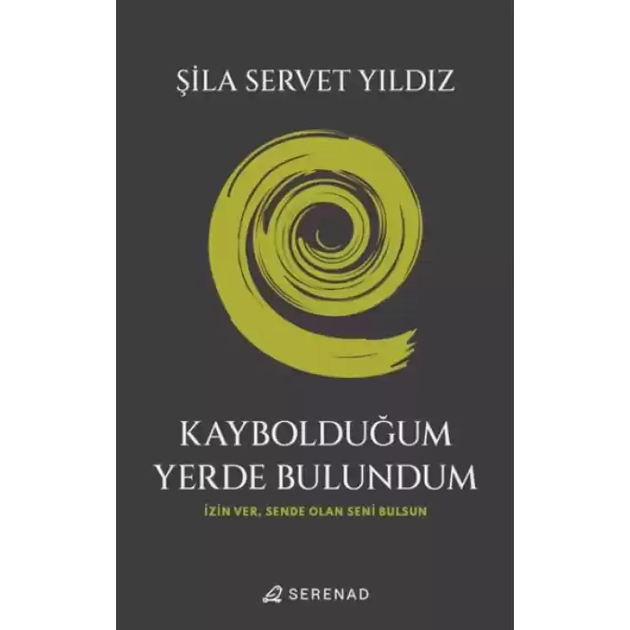 Kaybolduğum Yerde Bulundum