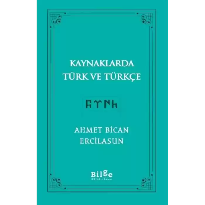 Kaynaklarda Türk Ve Türkçe